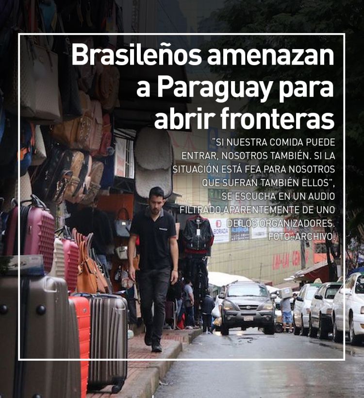 Brasileos amenazan a Paraguay para abrir fronteras